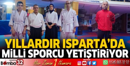 Yıllardır Isparta'da milli sporcu yetiştiriyor