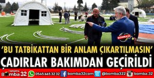 YILLARDIR KAPALI KALAN ÇADIRLAR BAKIMDAN GEÇİRİLDİ