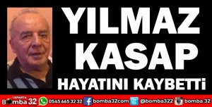 YILMAZ KASAP HAYATINI KAYBETTİ