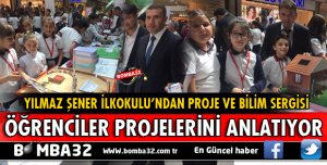 YILMAZ ŞENER İLKOKULU ÖĞRENCİLERİ PROJELERİNİ YARIŞTIRIYOR