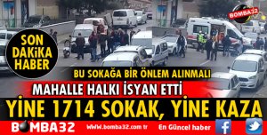 YİNE 1714 SOKAK, YİNE TRAFİK KAZASI!