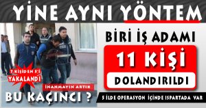 Yine aynı yöntem, yine dolandırıcılık