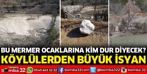 YİNE MERMER OCAKLARI YİNE İSYAN