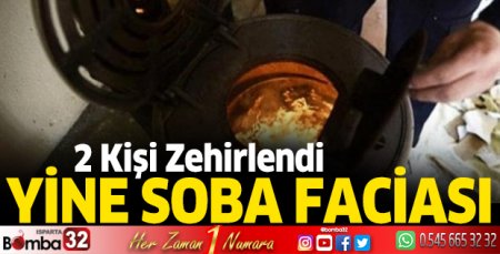 Yine soba faciası 2 kişi zehirlendi 