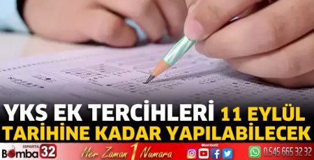YKS ek tercihleri 11 Eylül tarihine kadar yapılabilecek