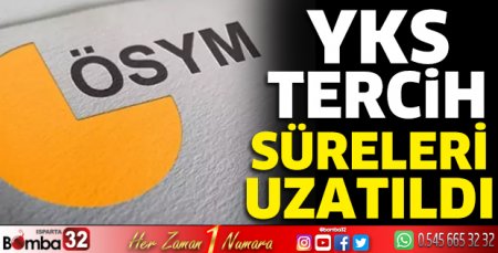 YKS tercih süreleri uzatıldı