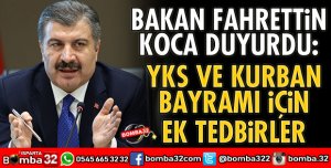 YKS VE KURBAN BAYRAMI İÇİN EK TEDBİRLER