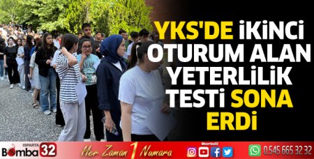 YKS'de ikinci oturum alan yeterlilik testi sona erdi