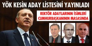 YÖK ADAYLARINI BELİRLEDİ