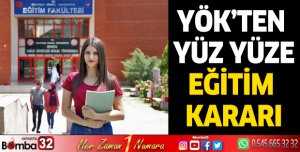 YÖK'ten yüz yüze eğitim kararı