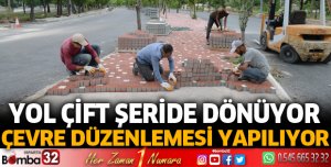 Yol çift şeride dönüyor çevre düzenlemesi yapılıyor