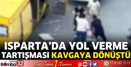 Yol verme tartışması kavgaya dönüştü 