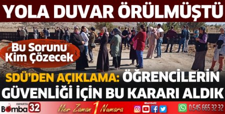 Yola örülen duvar sonrası SDÜ'den açıklama 