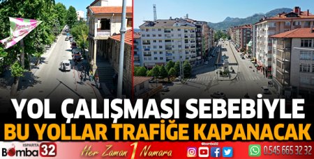 Yollar trafiğe kapatılacak