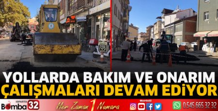 Yollarda bakım ve onarım çalışmaları devam ediyor 