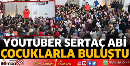 Youtuber Sertaç Abi çocuklarla buluştu