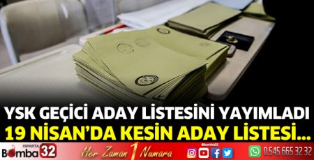 YSK geçici aday listesini yayımladı