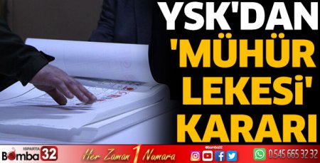 YSK'dan 'mühür lekesi' kararı