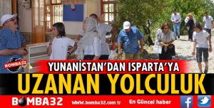 YUNANİSTAN’DAN ULUBORLU’YA UZANAN BİR YOLCULUK