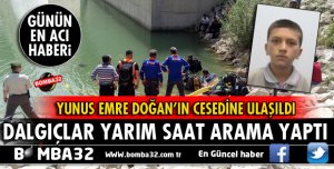 YUNUS EMRE'NİN CESEDİ BULUNDU