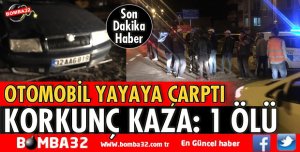 YÜREK YAKAN KAZA 1 ÖLÜ
