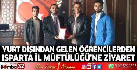 Yurt dışından gelen öğrencilerden Isparta Müftülüğü'ne ziyaret