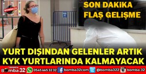 YURT DIŞINDAN GELENLER KYK YURTLARINA ALINMAYACAK