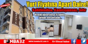 YURT FİYATINA SAHİBİNDEN KOMİSYONSUZ APARTLAR!