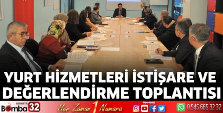 Yurt Hizmetleri İstişare ve Değerlendirme Toplantısı