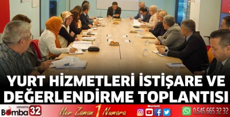 Yurt Hizmetleri İstişare ve Değerlendirme Toplantısı