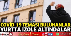 Yurtta izole ediliyorlar