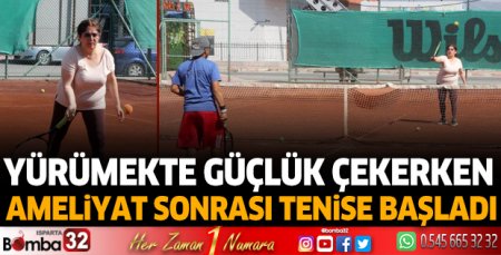 Yürümekte güçlük çekerken ameliyat sonrası tenise başladı