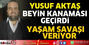 Yusuf Aktaş Yoğun bakımda