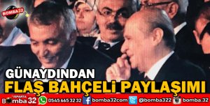 YUSUF ZİYA GÜNAYDINDAN FLAŞ BAHÇELİ PAYLAŞIMI
