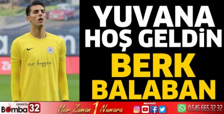 Yuvana hoş geldin Berk Balaban