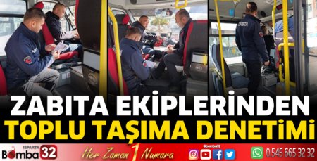 Zabıta ekiplerinden toplu taşıma denetimi