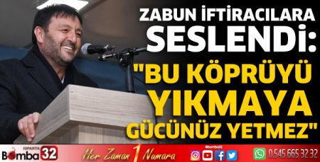 Zabun iftiracılara seslendi
