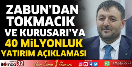 Zabun’dan Tokmacık ve Kurusarı’ya 40 milyonluk yatırım açıklaması