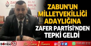 Zabun'un Milletvekilliği Adaylığına Zafer Partisi'nden Tepki Geldi