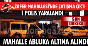 ZAFER MAHALLESİ'NDE ÇATIŞMA ÇIKTI