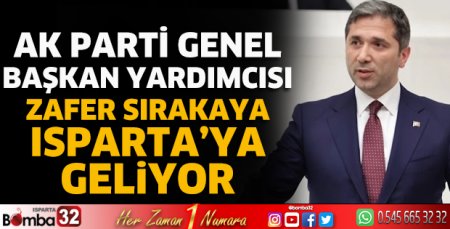 Zafer Sırakaya Isparta'ya geliyor