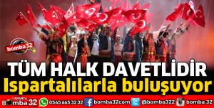 ZAFERE DOĞRU ISPARTALILARLA BULUŞUYOR