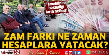 Zam farkı ne zaman hesaplara yatacak?
