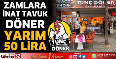 Zamlara inat tavuk döner yarım 50 Lira