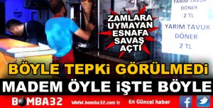 ZAMLARA UYMAYANLARA SAVAŞ AÇTI TAVUK DÖNER 2 TL