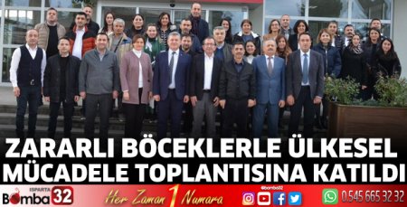 Zararlı böceklerle ülkesel mücadele toplantısına katıldı