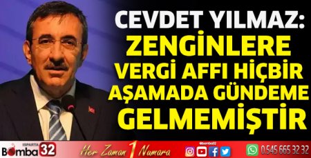 Zenginlere vergi affı hiçbir aşamada gündeme gelmemiştir