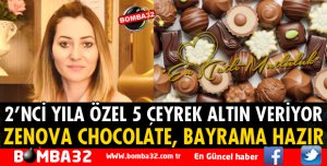 ZENOVA CHOCOLATE, BAYRAMA HAZIR