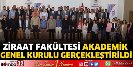Ziraat Fakültesi  Akademik Genel Kurulu gerçekleştirildi