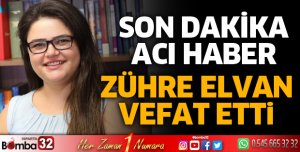 Zühre Elvan vefat etti